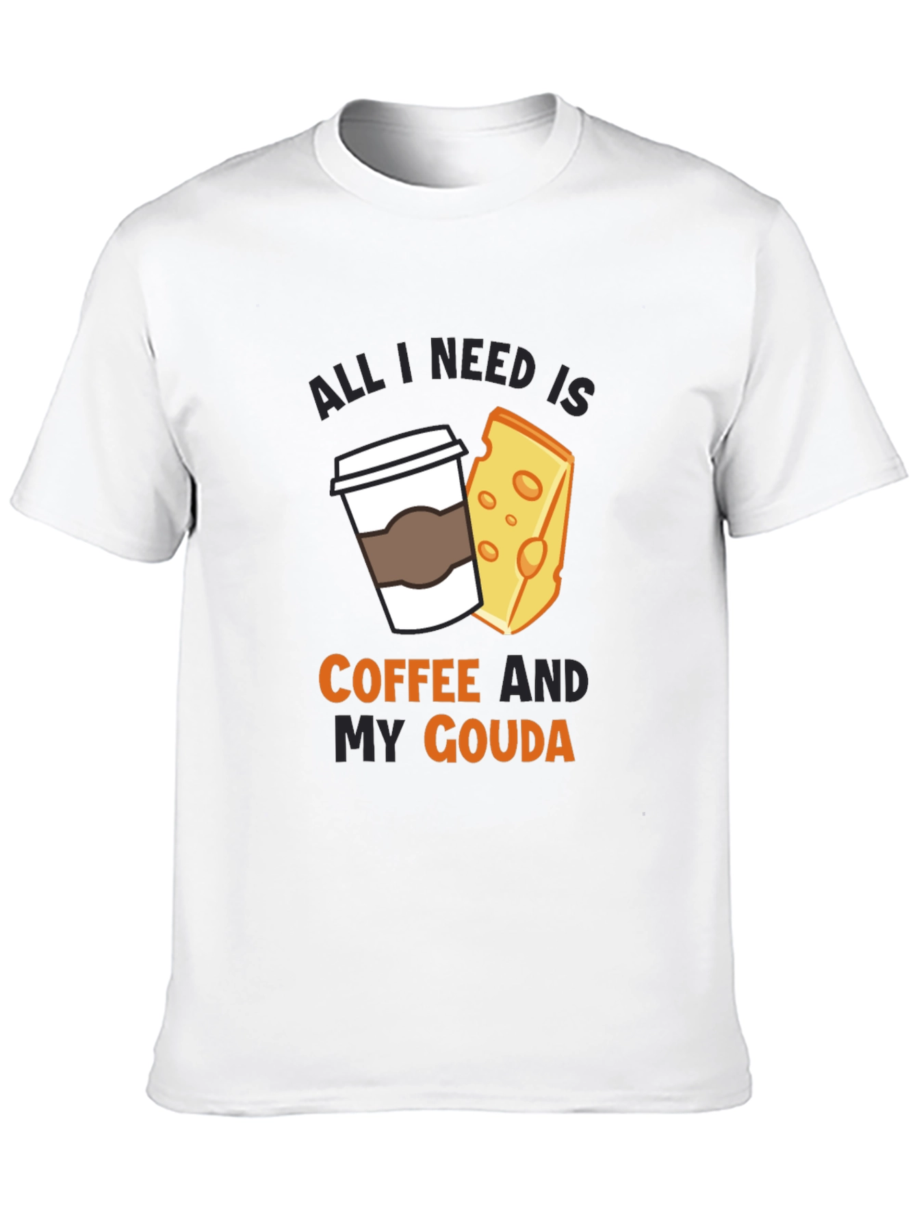 Coffee and Gouda T-Shirt - Funny Cheese Lover Tee