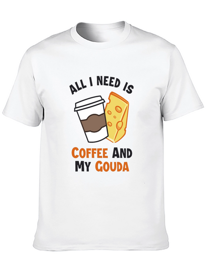 Coffee and Gouda T-Shirt - Funny Cheese Lover Tee