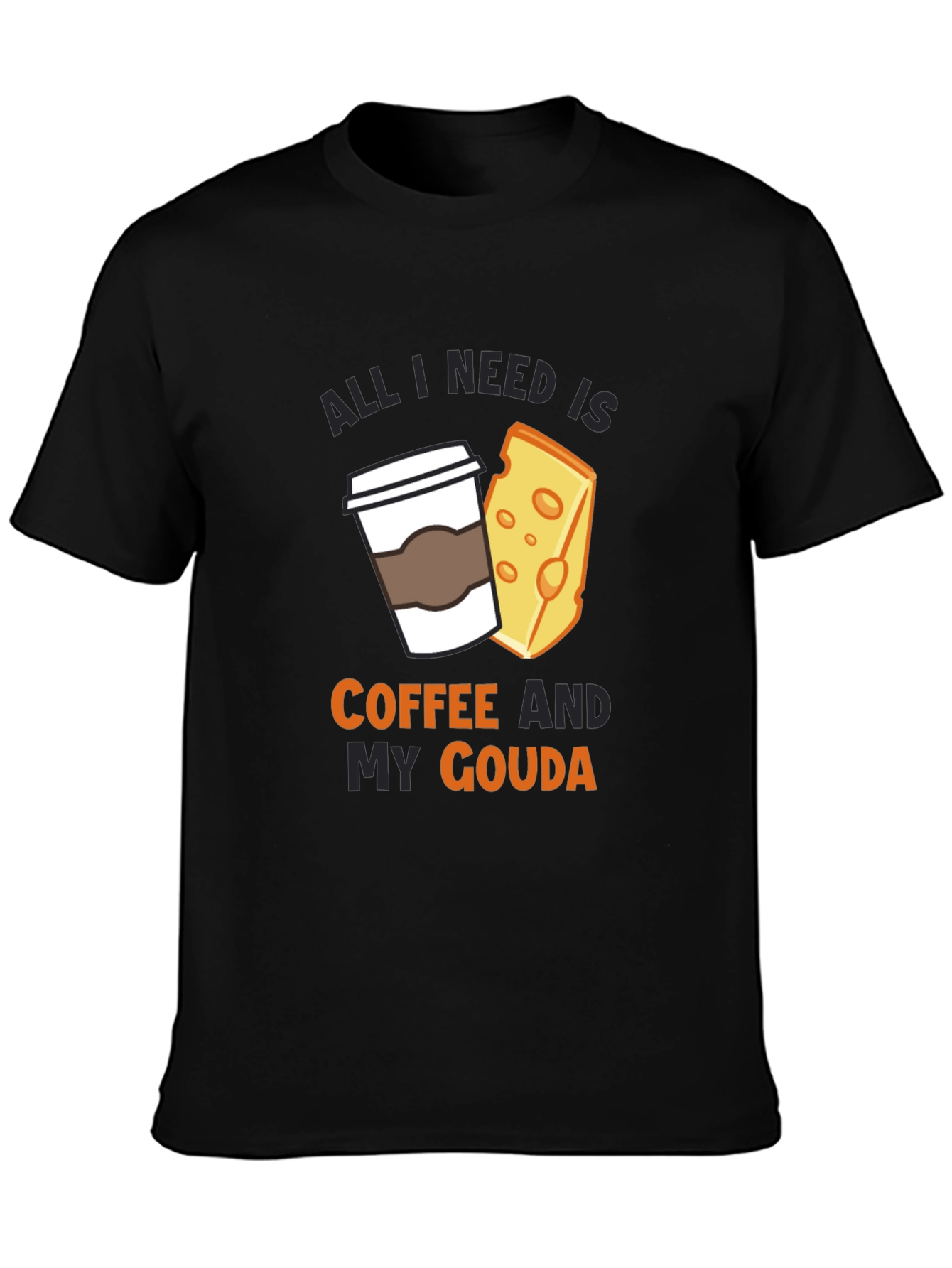 Coffee and Gouda T-Shirt - Funny Cheese Lover Tee