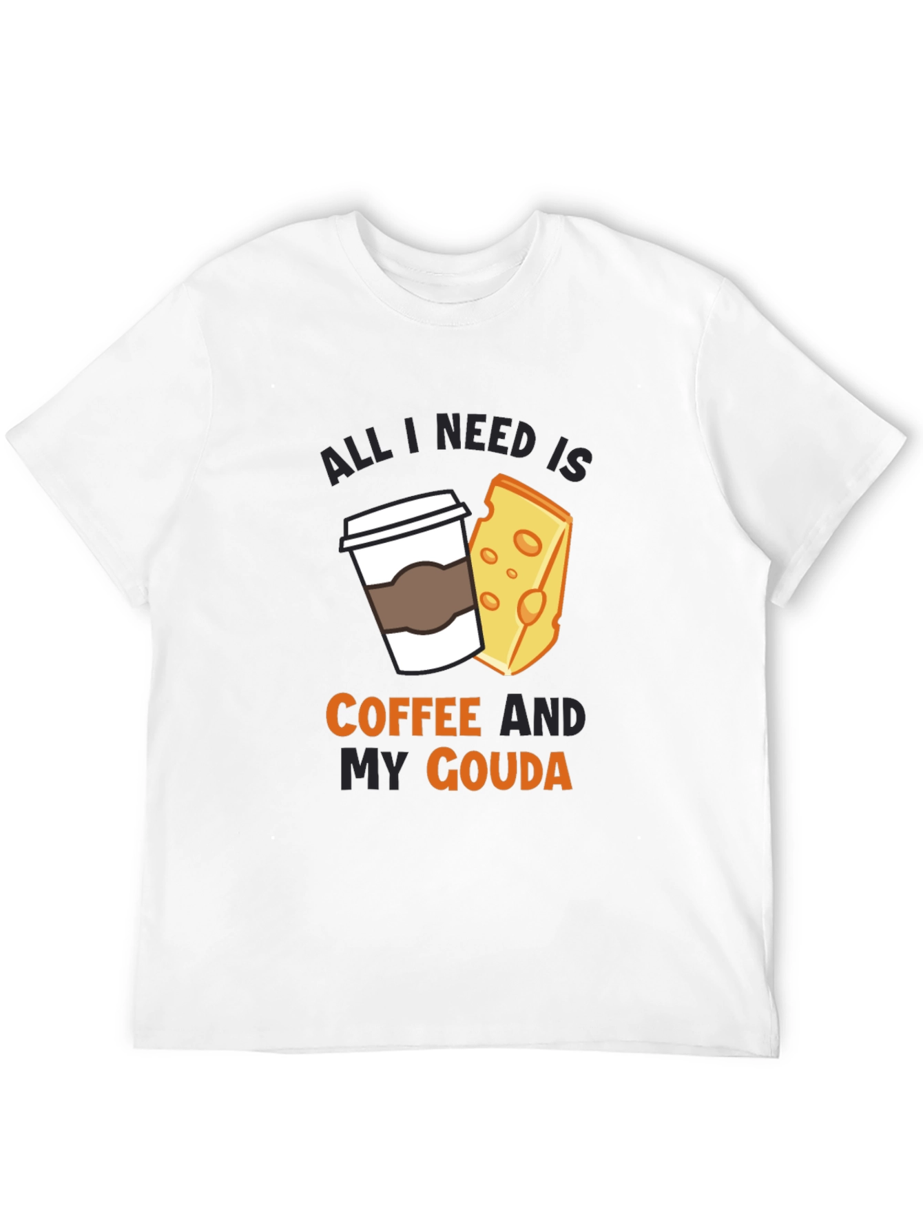 Coffee and Gouda T-Shirt - Funny Cheese Lover Tee