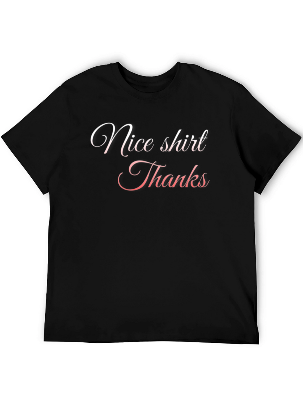 Nice Shirt Thanks - Mens Black T-Shirt