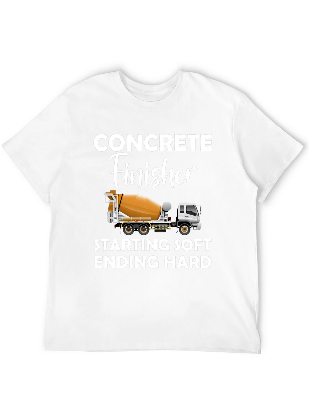 Concrete Finisher T-Shirt - Funny Construction Worker Tee