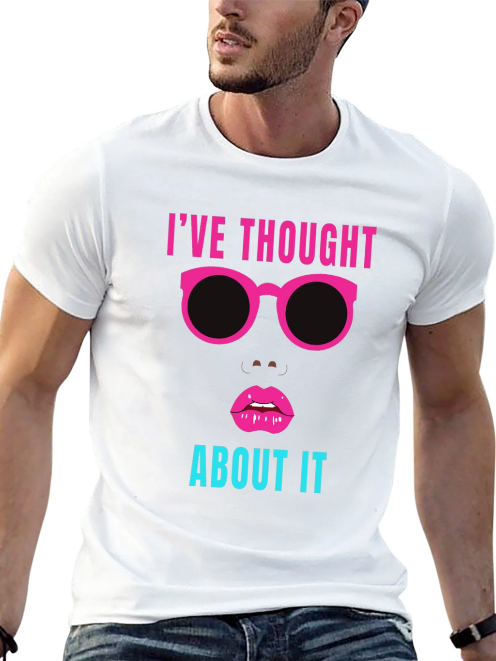 Ive Thought About It Graphic Tee