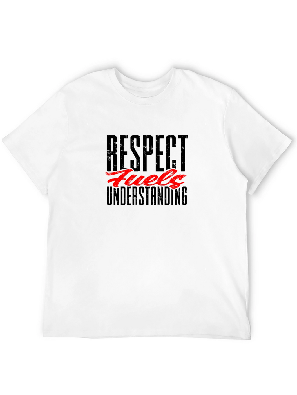 Respect Fuels Understanding Black Graphic T-Shirt