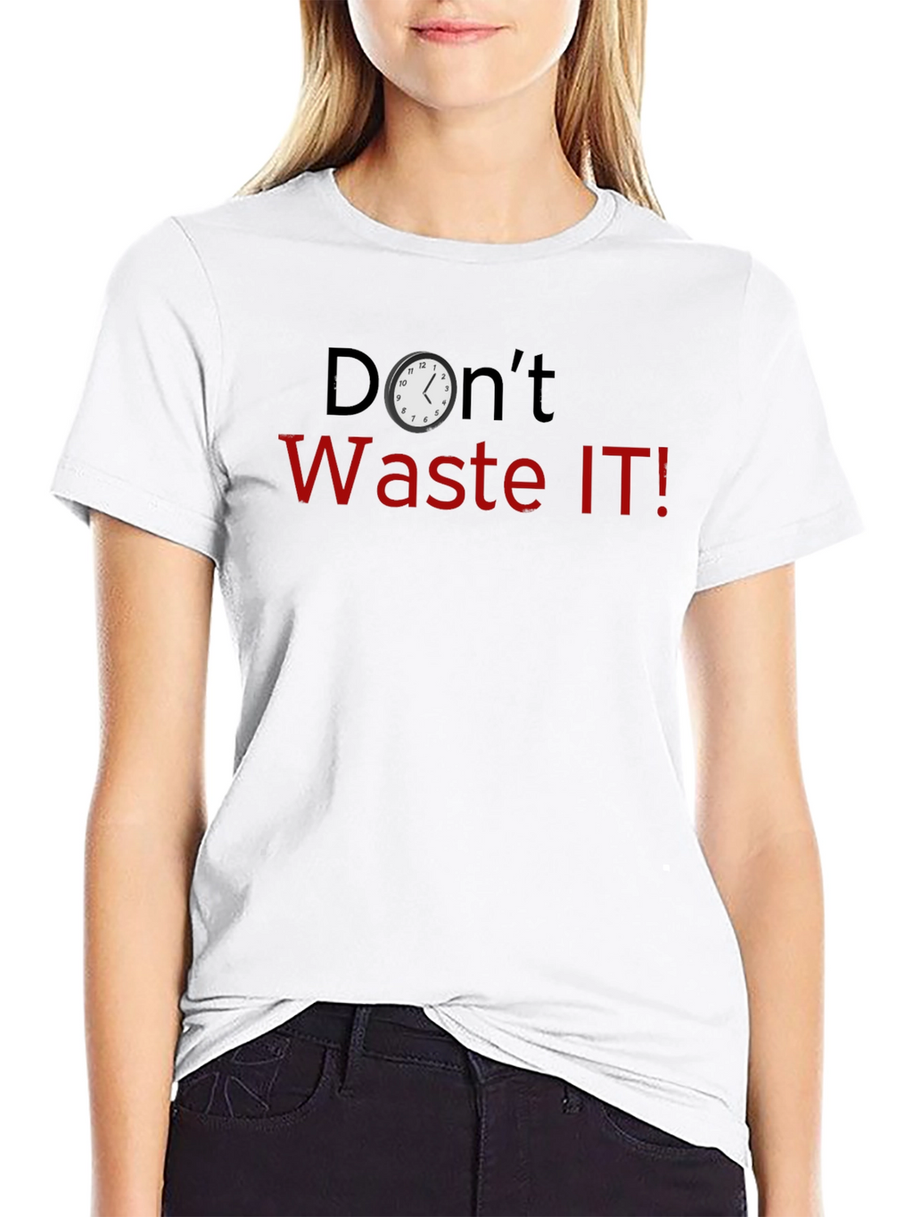 Dont Waste IT! Novelty Graphic T-Shirt