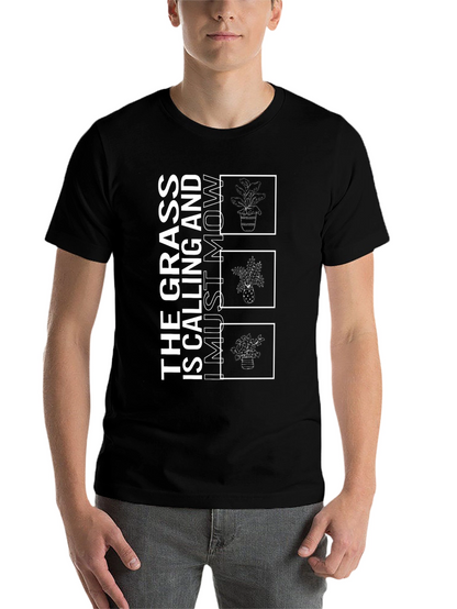 Grass Calling T-Shirt - Mowing Humor