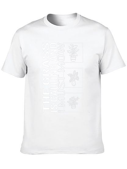 Grass Calling T-Shirt - Mowing Humor