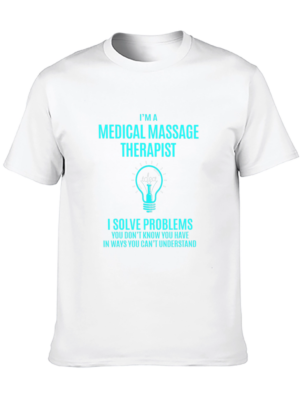 Medical Massage Therapist Humor T-Shirt