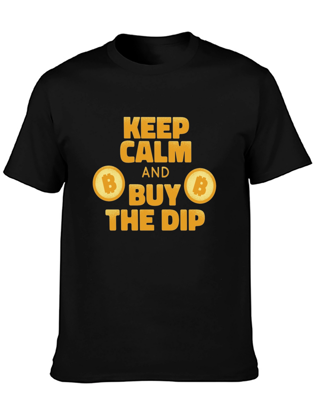 Keep Calm and Buy the Dip Bitcoin T-Shirt