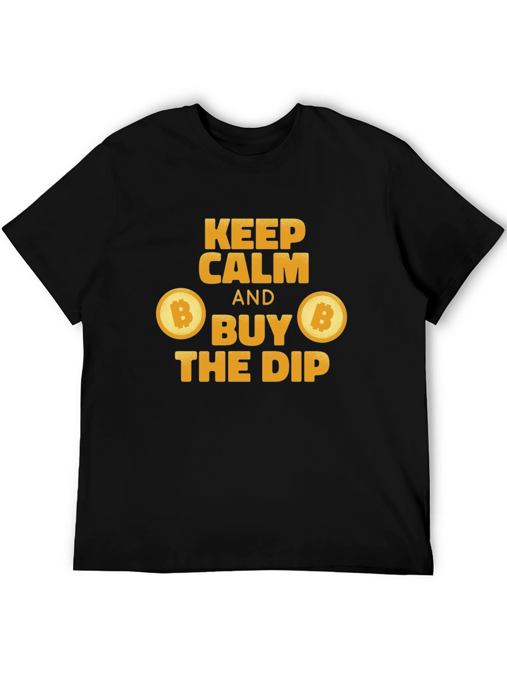 Keep Calm and Buy the Dip Bitcoin T-Shirt