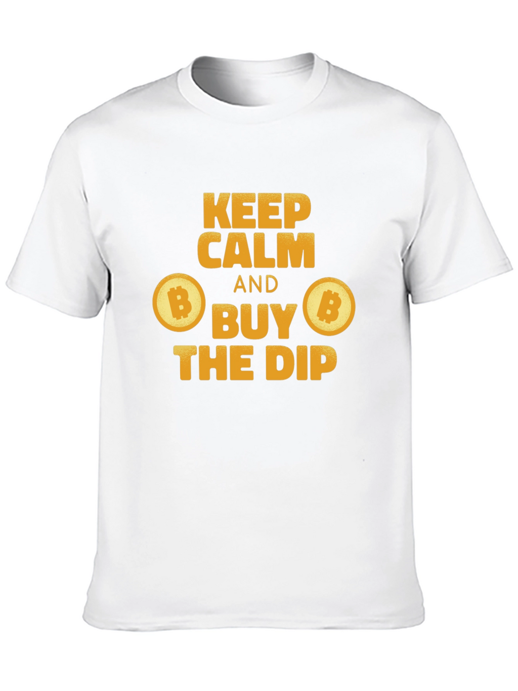 Keep Calm and Buy the Dip Bitcoin T-Shirt