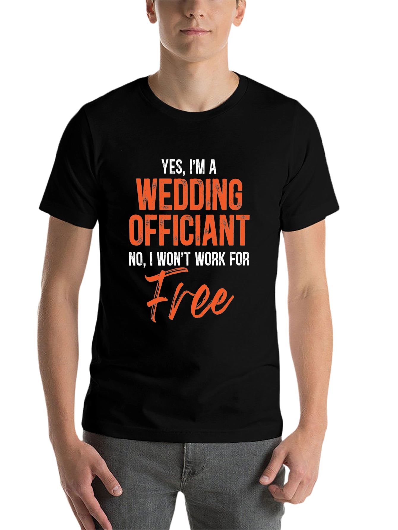 Funny Wedding Officiant T-Shirt - Wont Work For Free!