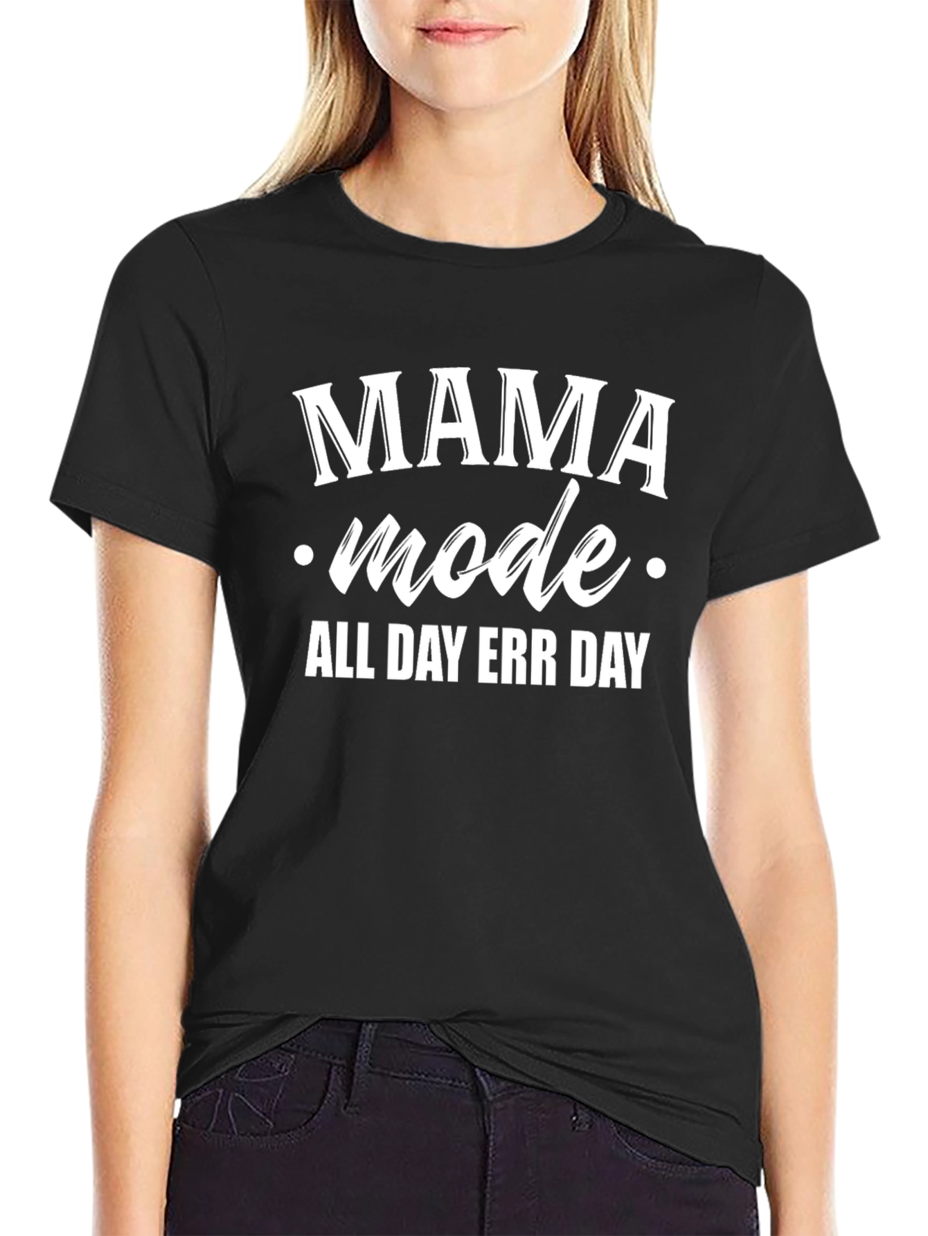 Mama Mode All Day Err Day Graphic Tee