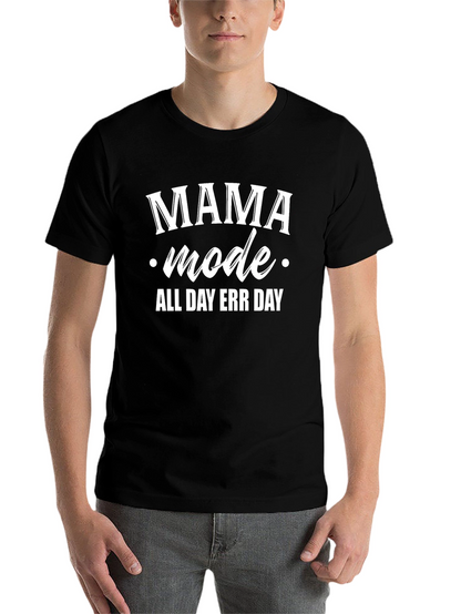 Mama Mode All Day Err Day Graphic Tee
