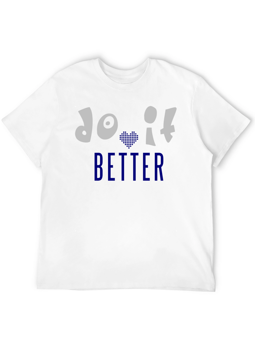 Do It Better Graphic Print Crew Neck T-Shirt