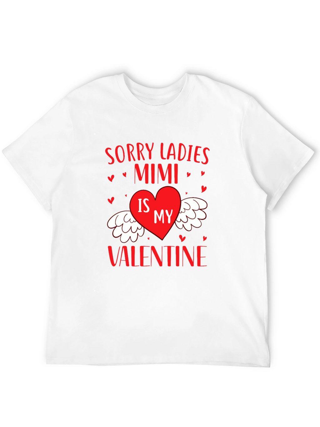 Mimi Valentine Graphic Tee - Sorry Ladies T-Shirt