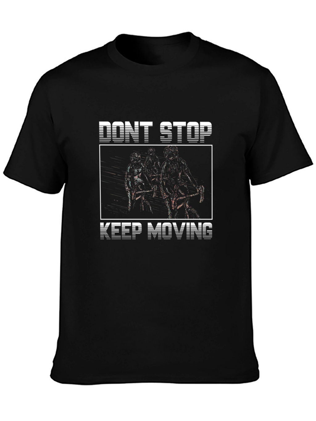 Dont Stop Keep Moving Graphic Tee