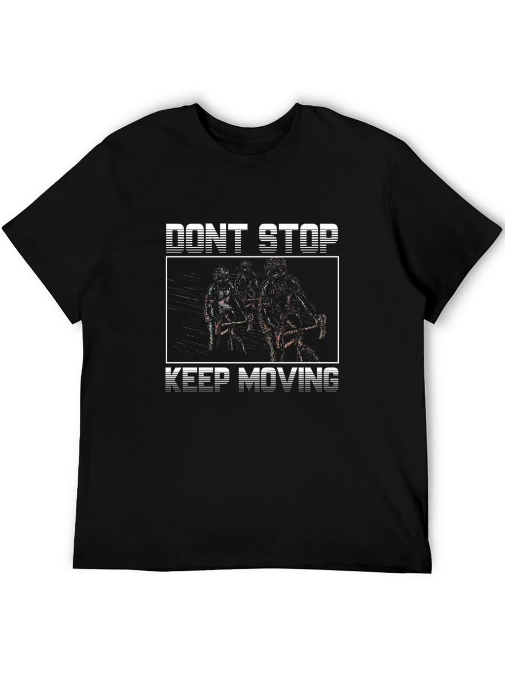 Dont Stop Keep Moving Graphic Tee