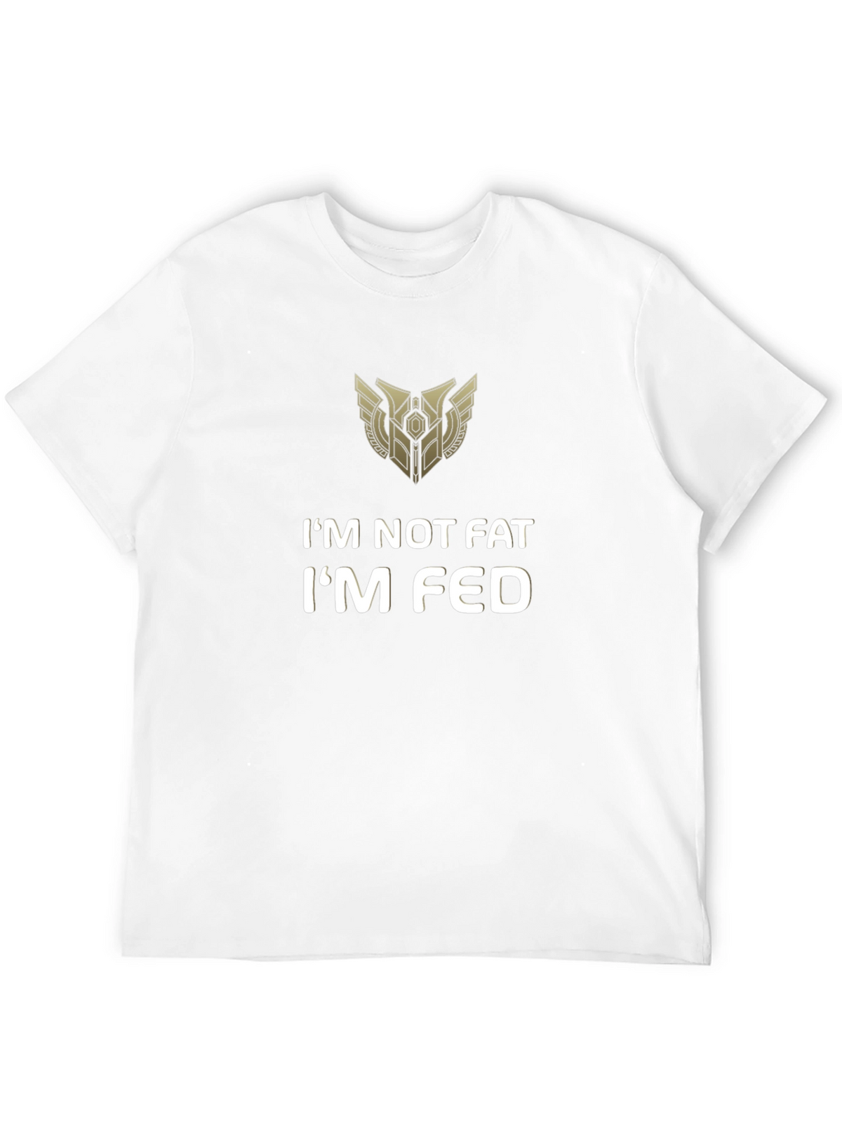 Im Not Fat Im Fed Graphic Tee