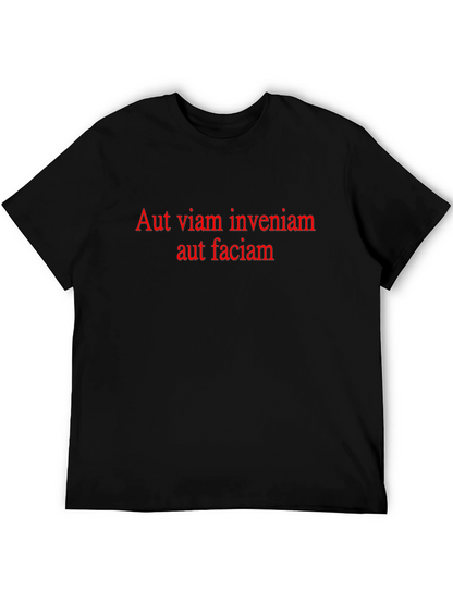 Aut Viam Inveniam T-Shirt - Motivational Latin Quote Tee