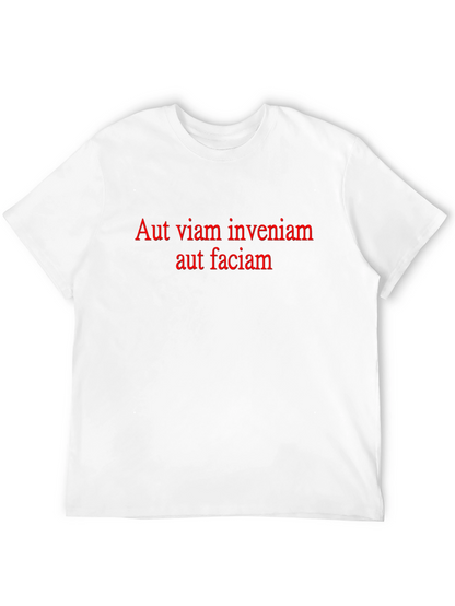Aut Viam Inveniam T-Shirt - Motivational Latin Quote Tee