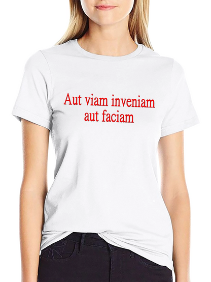 Aut Viam Inveniam T-Shirt - Motivational Latin Quote Tee
