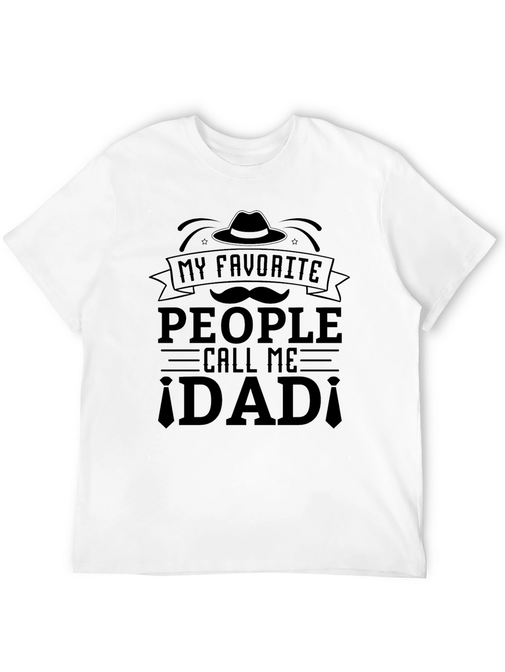 My Favorite People Call Me Dad Black T-Shirt