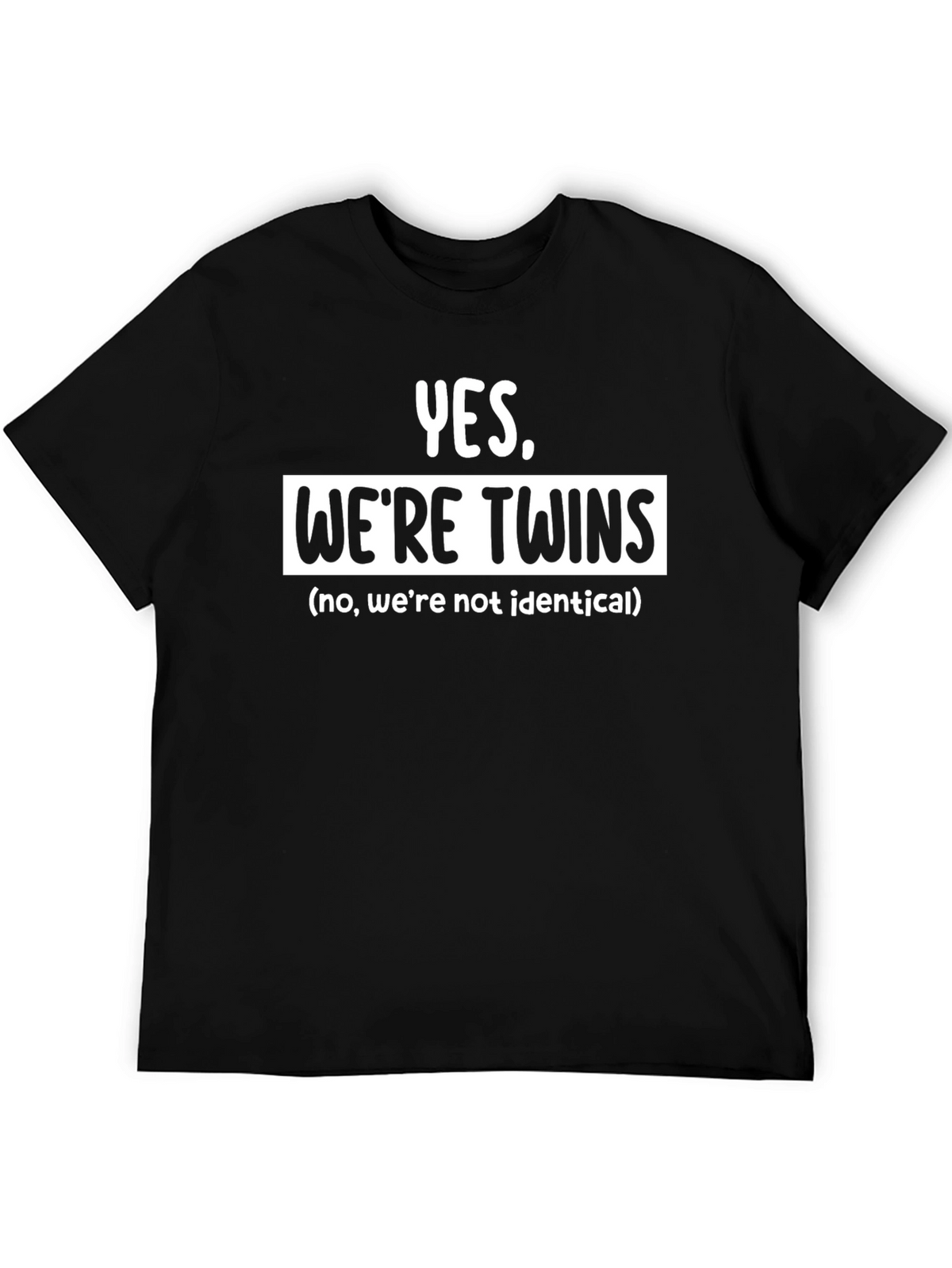 Yes Were Twins T-Shirt Funny Sibling Matching Tee