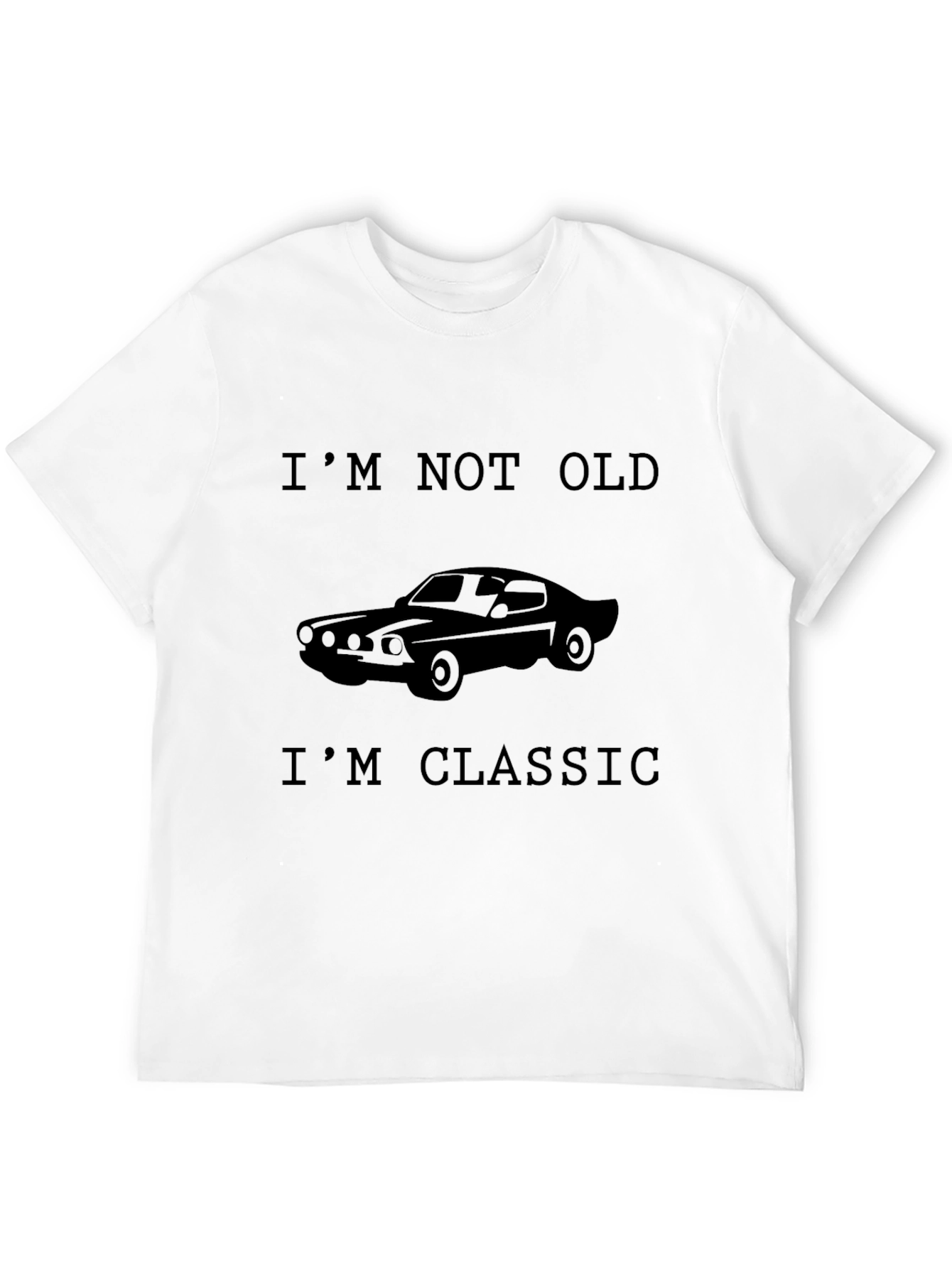 Im Not Old Im Classic Car T-Shirt