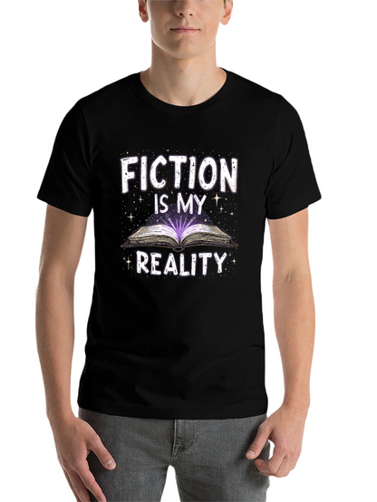 Fiction Is My Reality T-Shirt