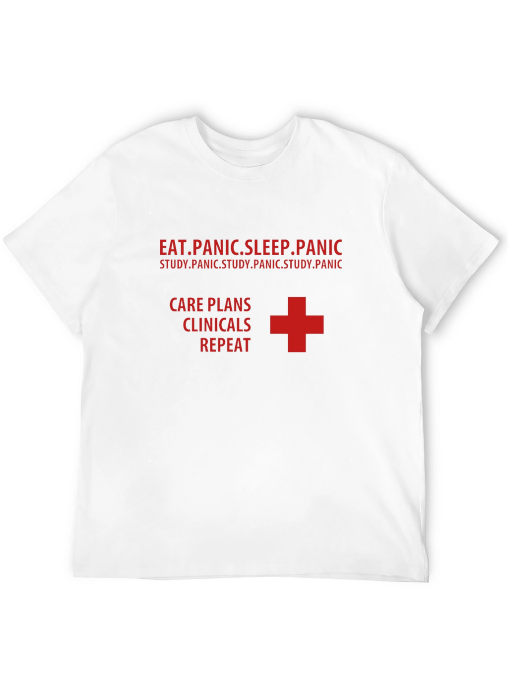 Nurse Life T-Shirt - Eat Panic Sleep Repeat