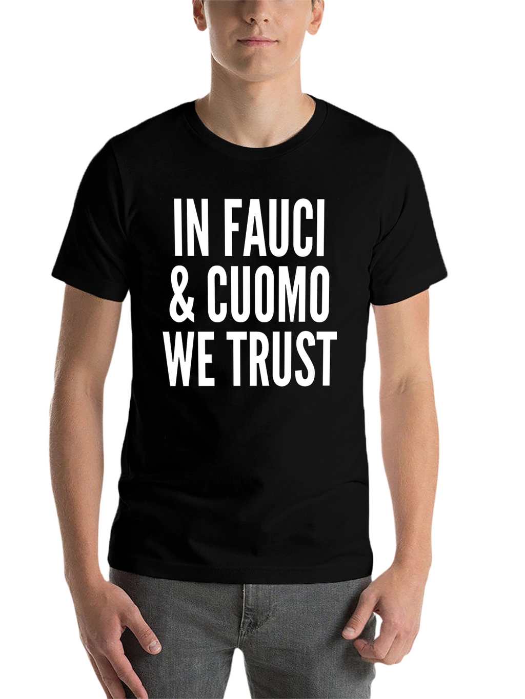 In Fauci & Cuomo We Trust Black Graphic T-Shirt