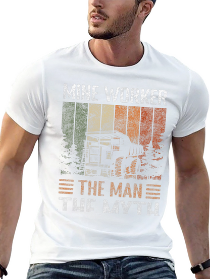 Mine Worker T-Shirt - The Man The Myth