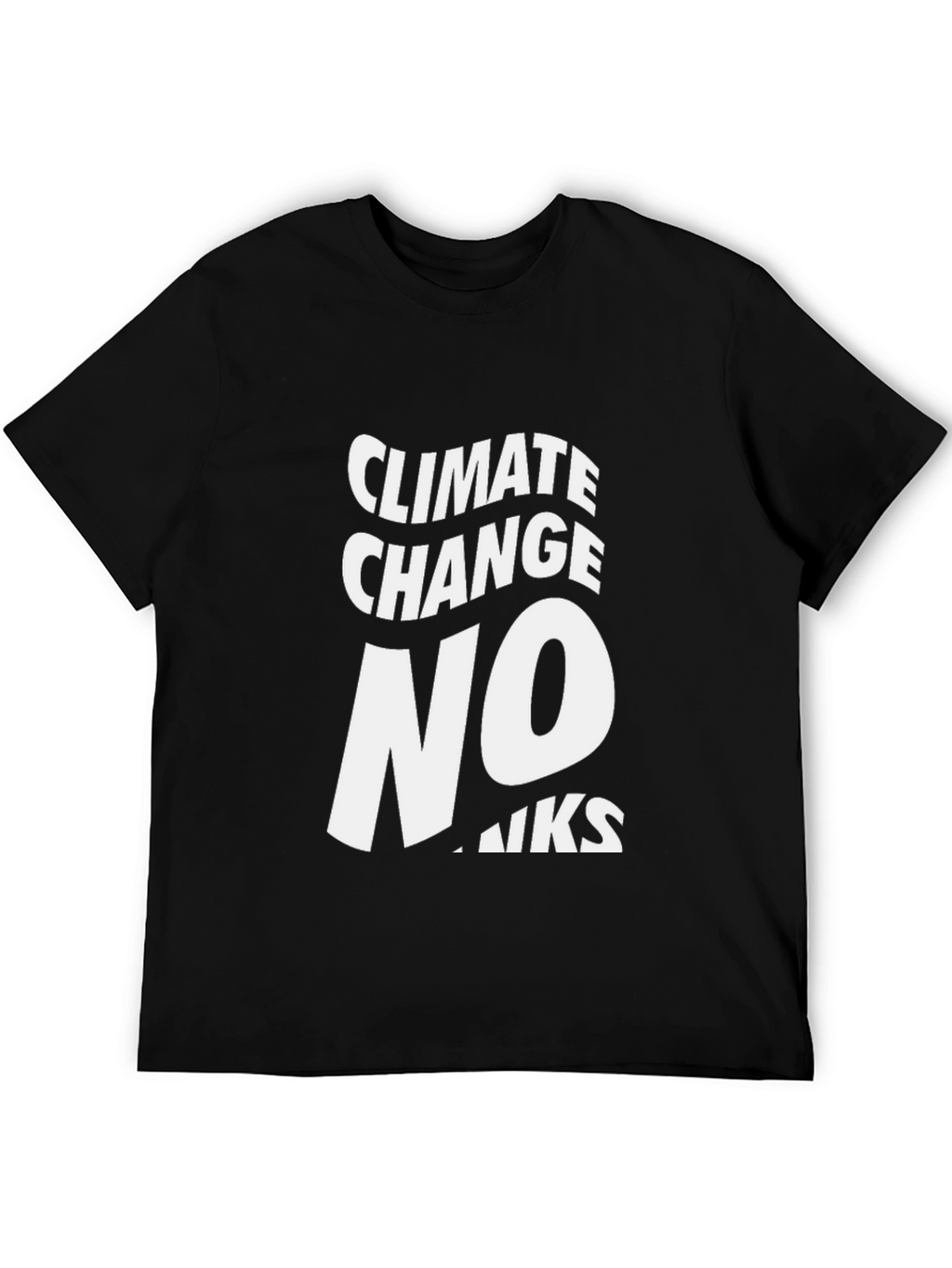 Climate Change No Thanks Graphic Tee