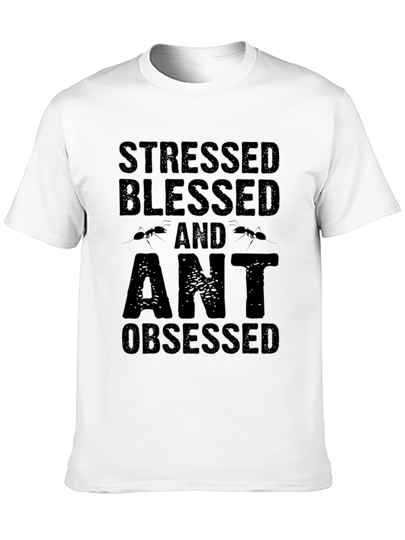 Stressed Blessed and Ant Obsessed Graphic Tee