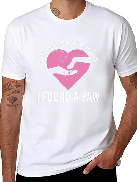 I Reached for a Hand I Found a Paw T-Shirt