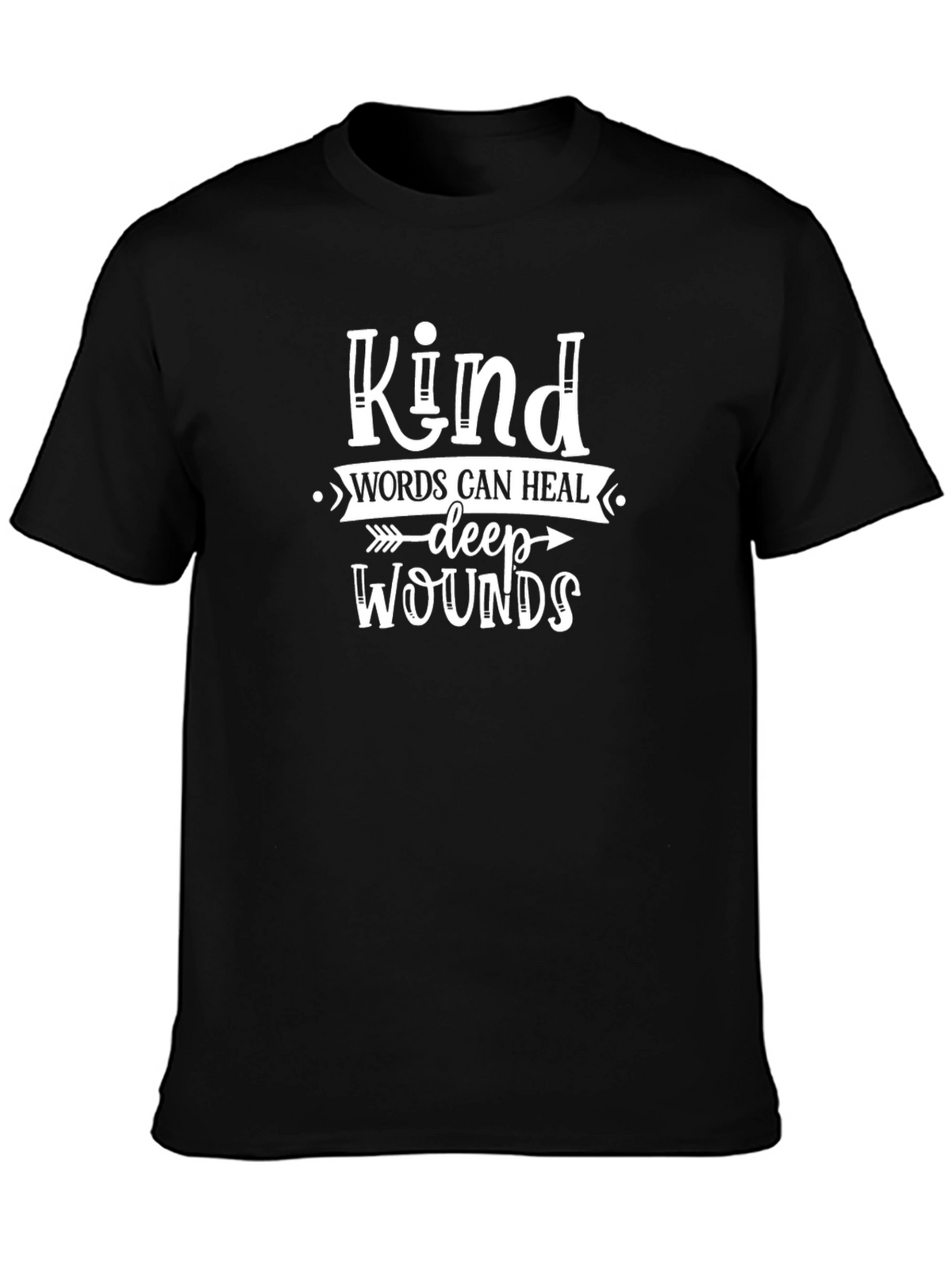 Kind Words Heal Deep Wounds T-Shirt Inspirational Quote