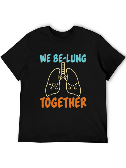 We Be-Lung Together Graphic Tee