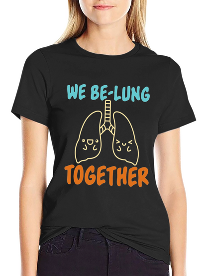 We Be-Lung Together Graphic Tee