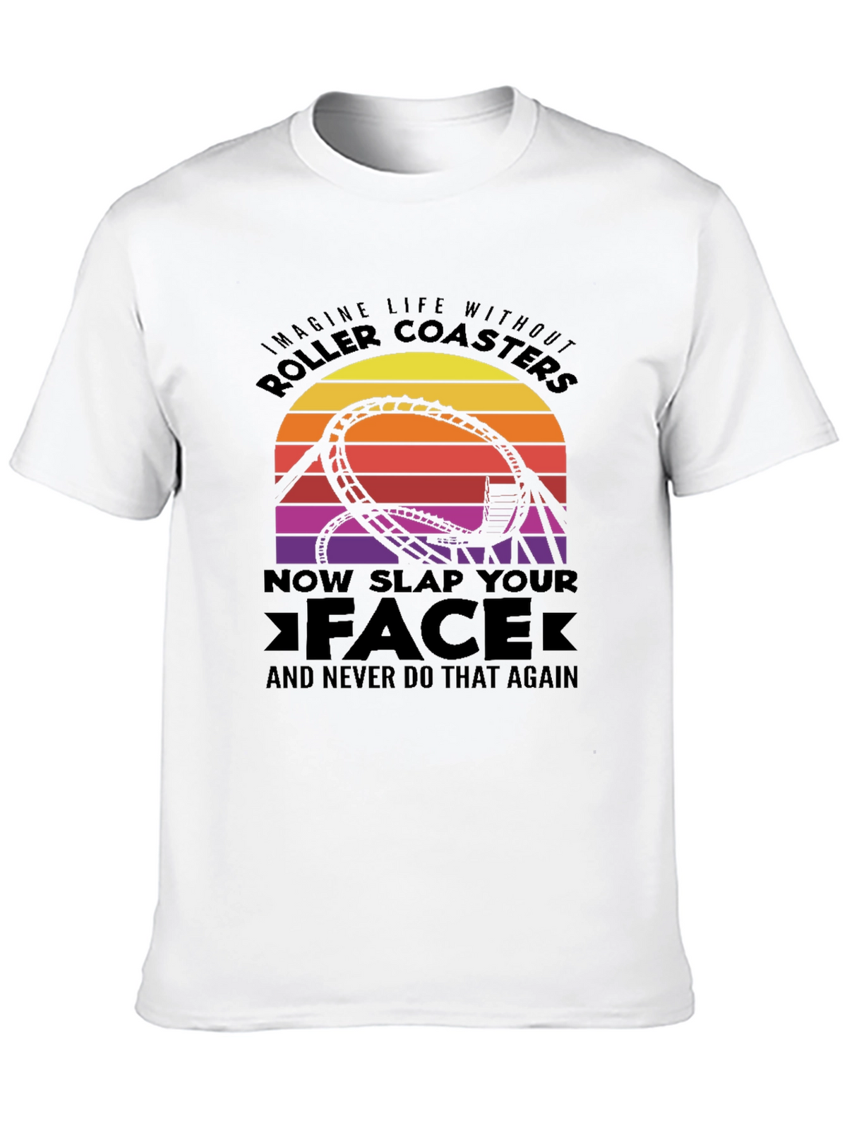 Roller Coaster Graphic Tee - Slap Your Face!