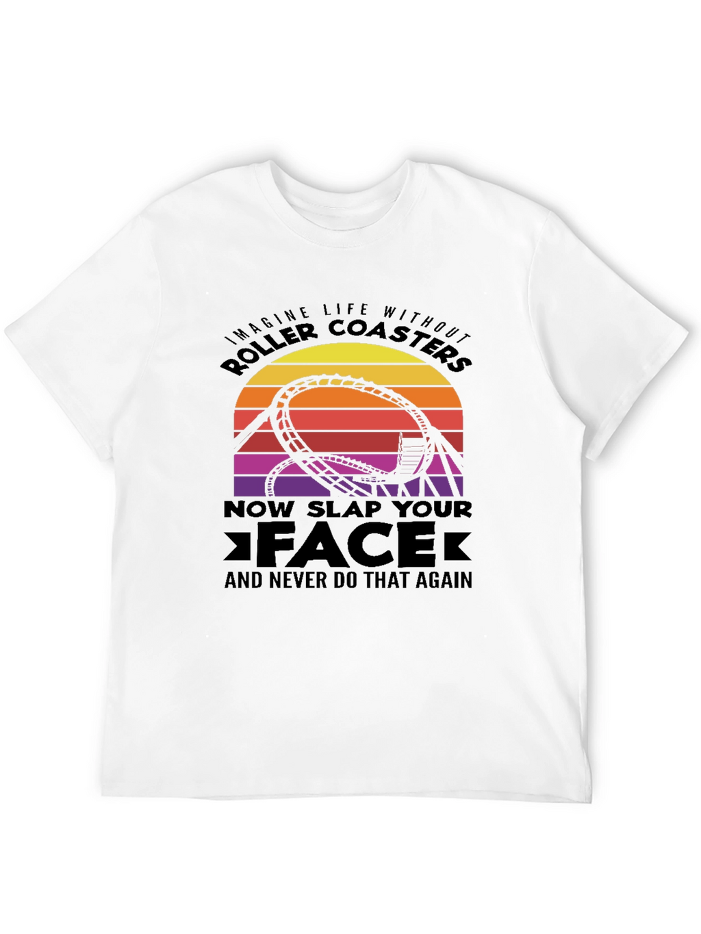 Roller Coaster Graphic Tee - Slap Your Face!
