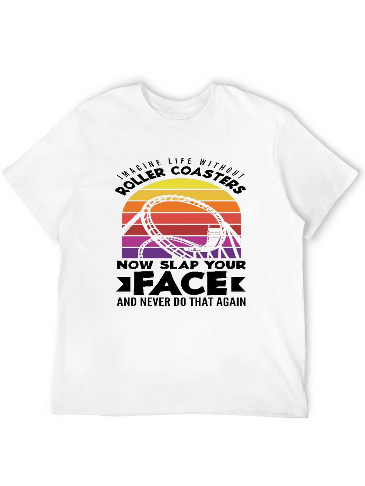 Roller Coaster Graphic Tee - Slap Your Face!