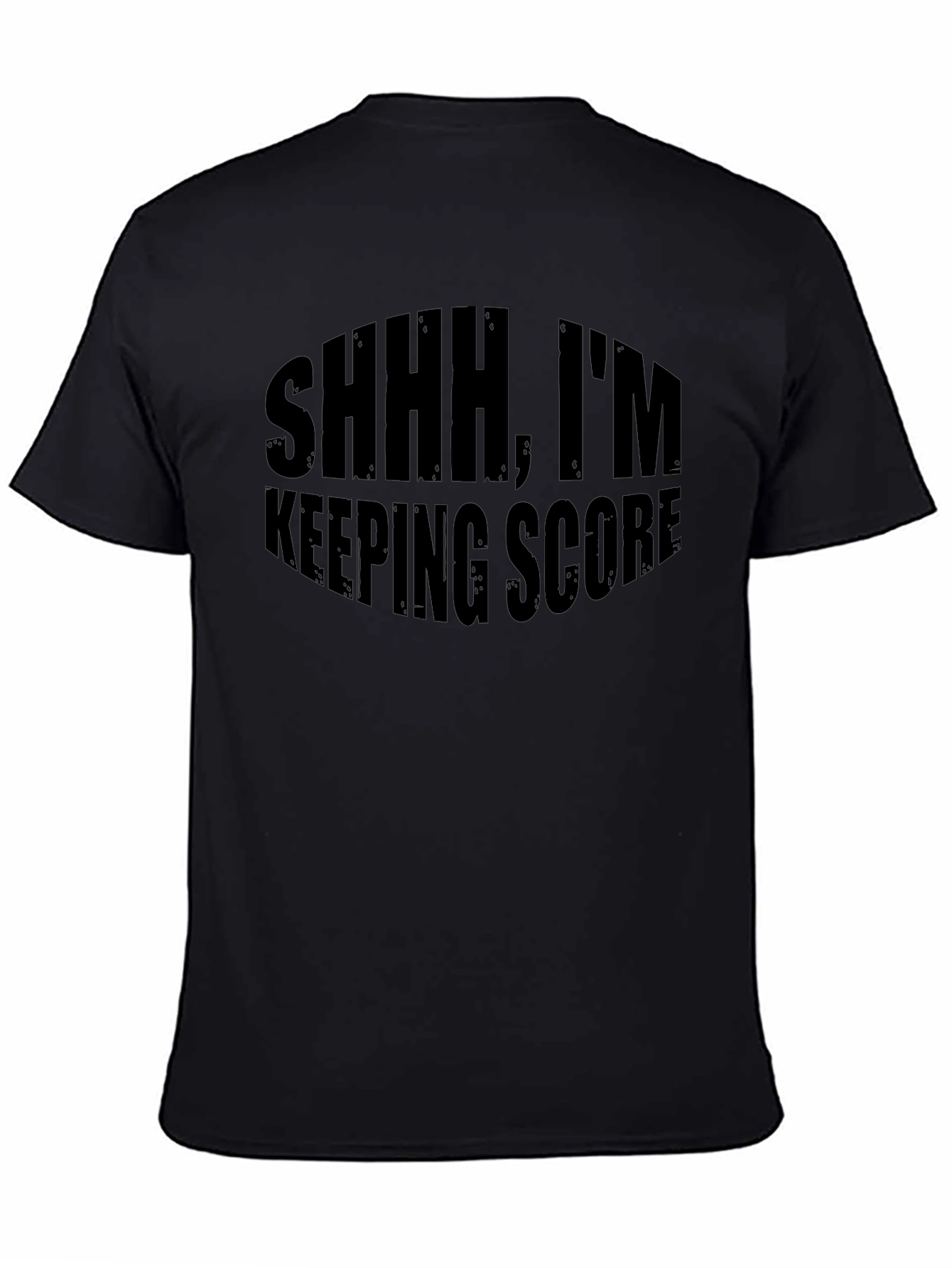 Shhh Im Keeping Score Black Graphic T-Shirt