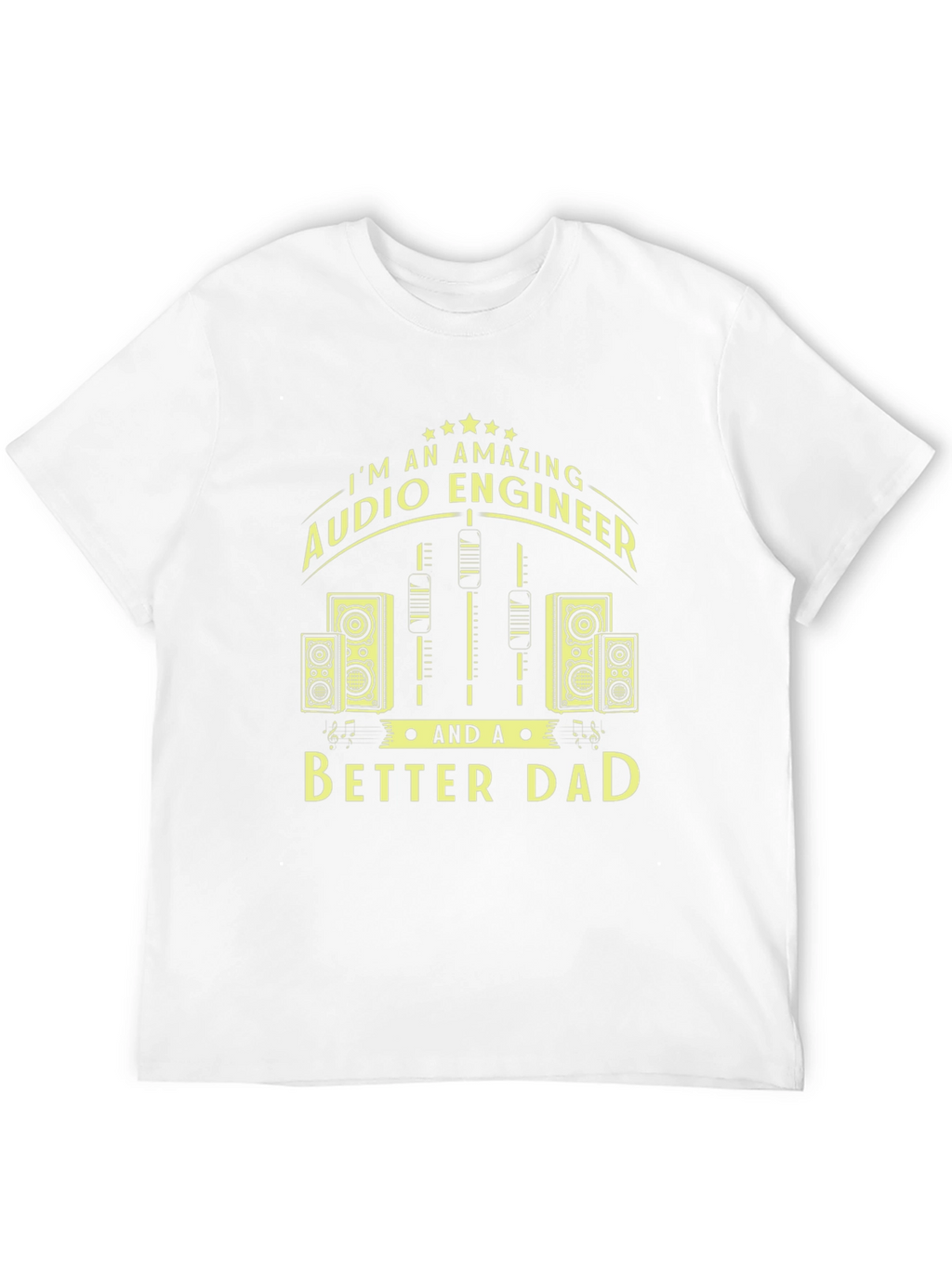 Amazing Audio Engineer & Better Dad Graphic T-Shirt