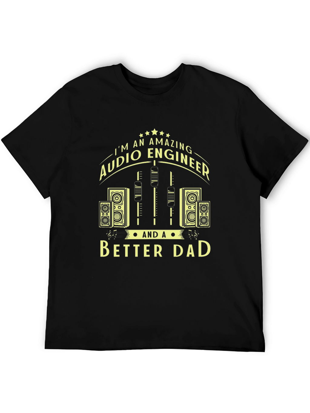 Amazing Audio Engineer & Better Dad Graphic T-Shirt
