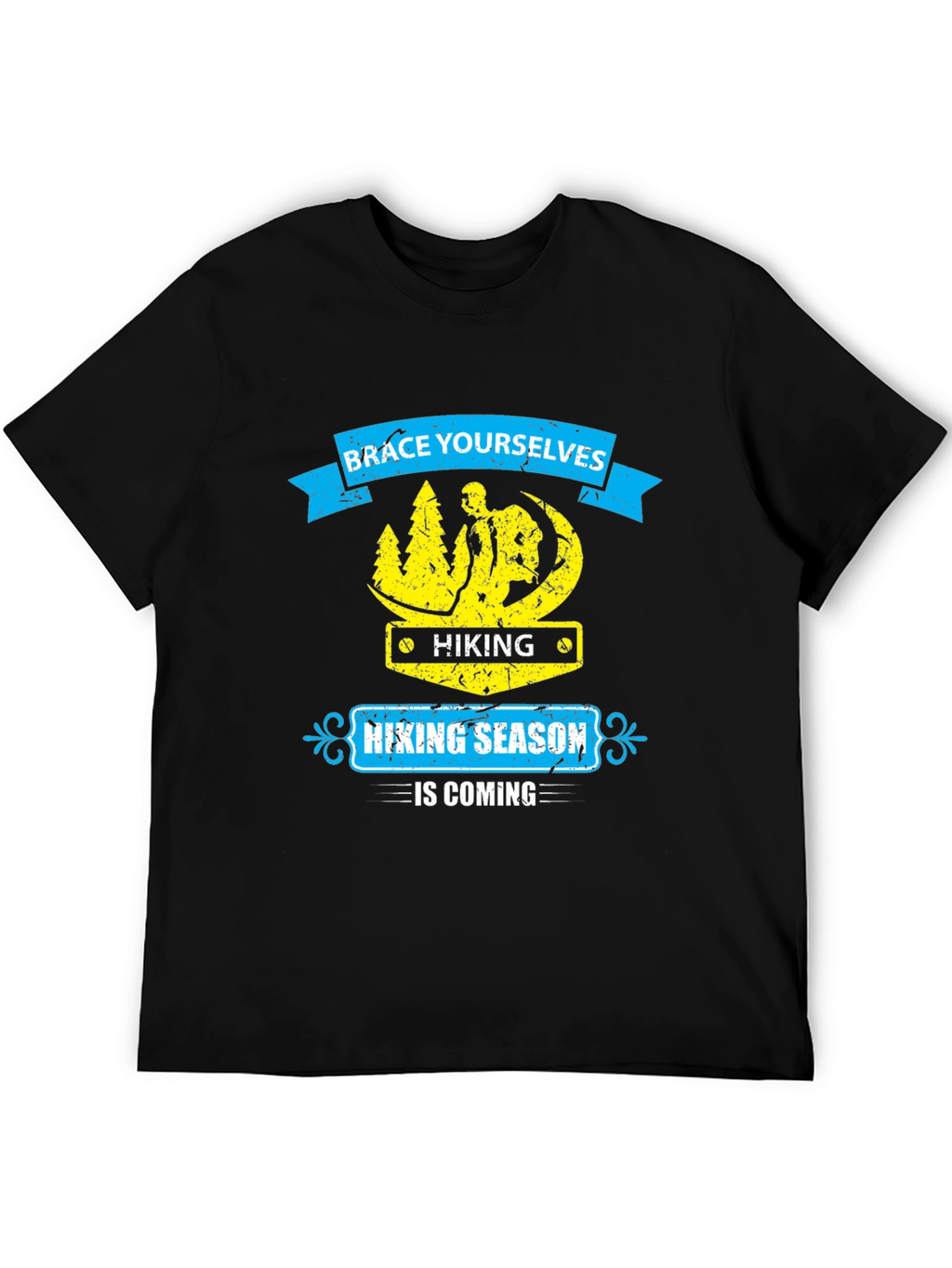 Hiking Season T-Shirt: Brace Yourselves for Adventure!