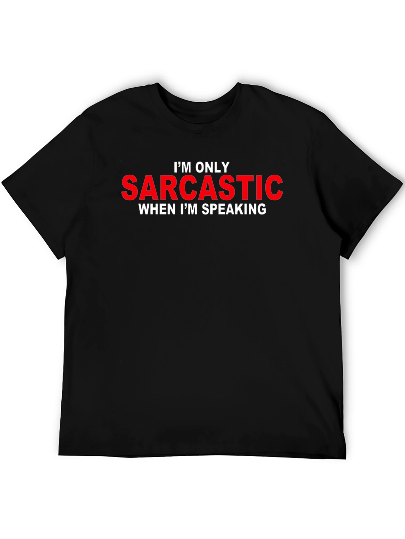 Sarcastic Humor Graphic Tee