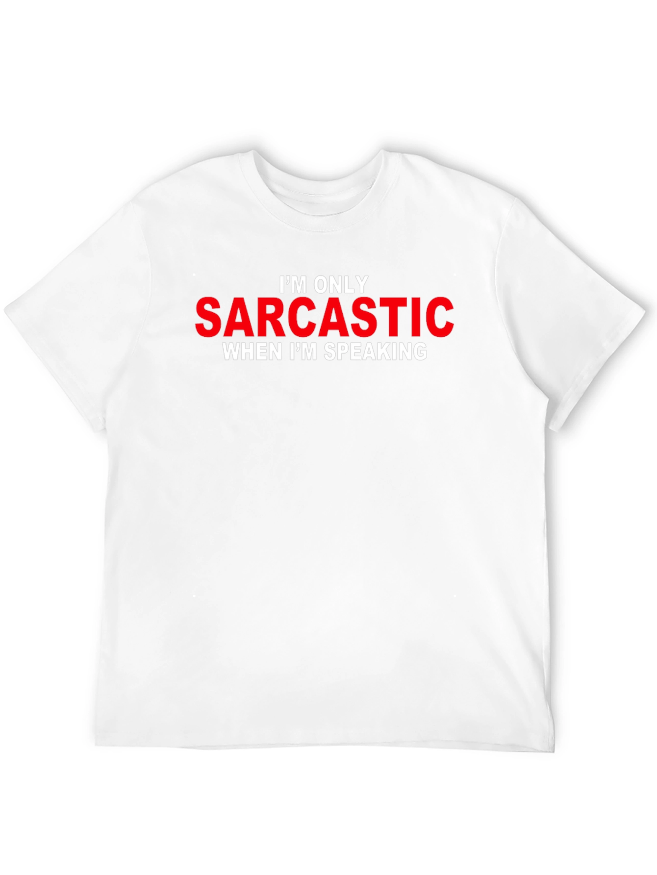 Sarcastic Humor Graphic Tee