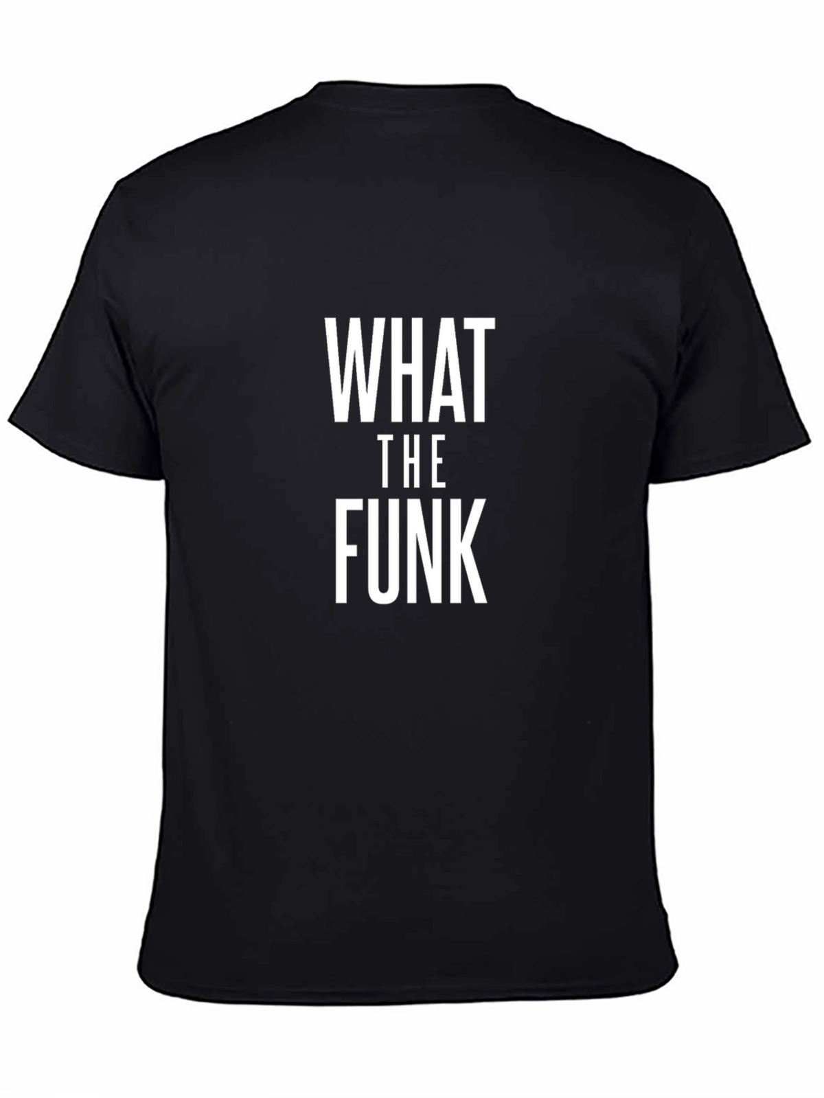 What The Funk T-Shirt - Bold Statement Tee