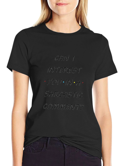 Sarcastic Comment T-Shirt - Black